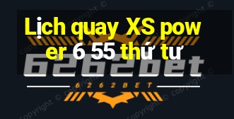 Lịch quay XS power 6 55 thứ tư