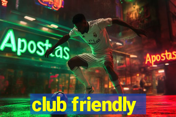 club friendly