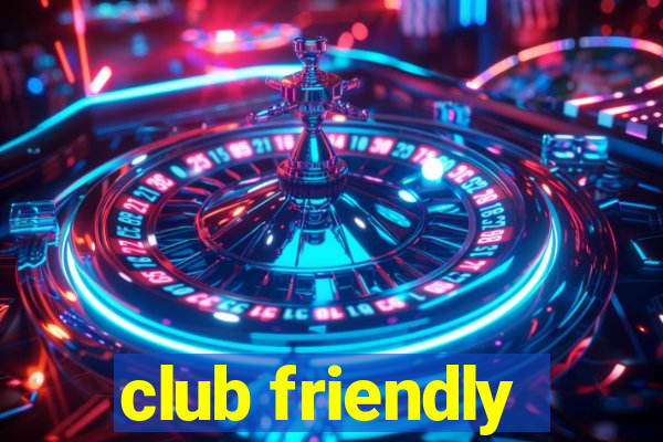 club friendly