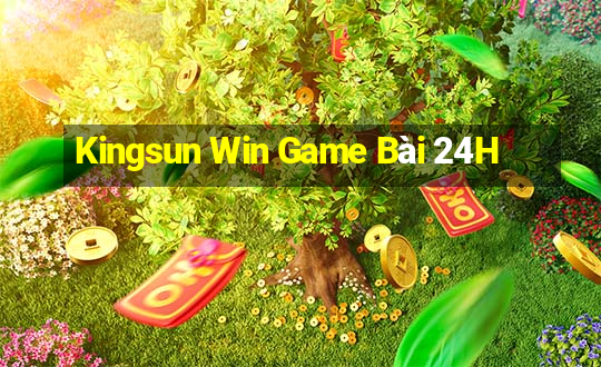 Kingsun Win Game Bài 24H