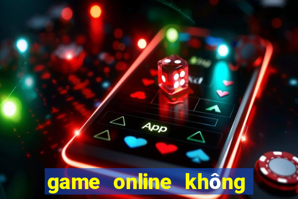 game online không nạp thẻ