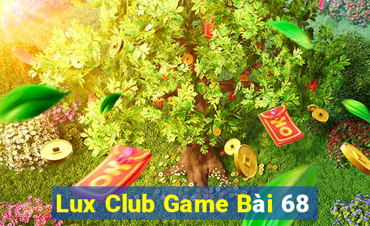 Lux Club Game Bài 68