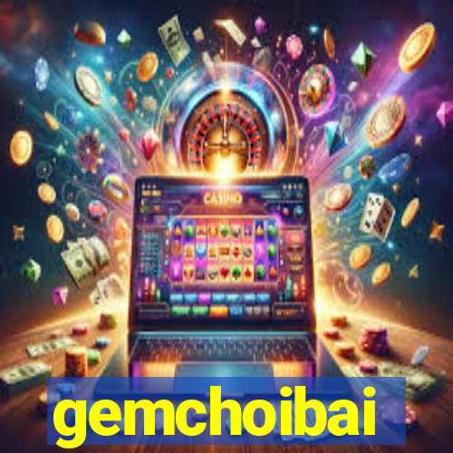 gemchoibai