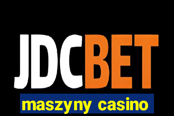 maszyny casino