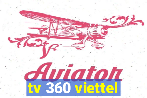 tv 360 viettel