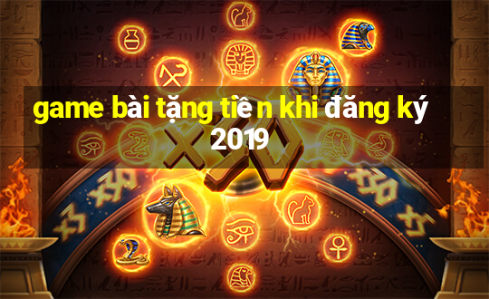 game bài tặng tiền khi đăng ký 2019