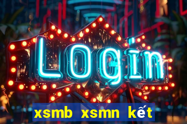 xsmb xsmn kết quả xổ số hôm nay miền bắc