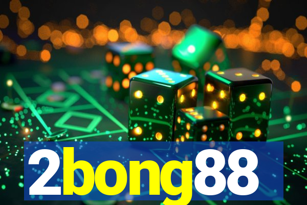 2bong88