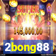 2bong88