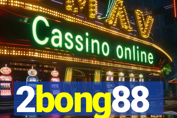 2bong88