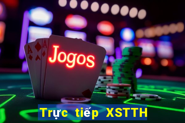 Trực tiếp XSTTH Thứ 4