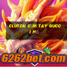 clutch cầm tay gucci nữ