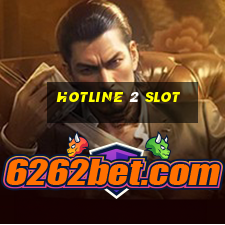 hotline 2 slot