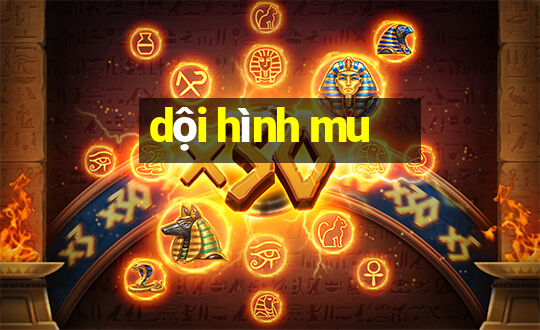 dội hình mu