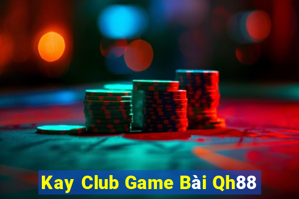 Kay Club Game Bài Qh88