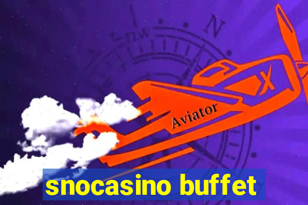 snocasino buffet