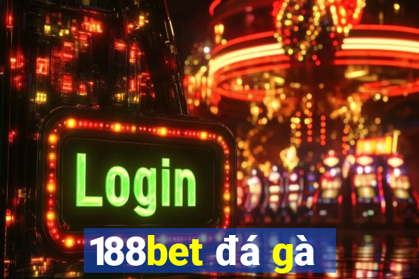 188bet đá gà