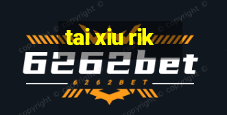 tai xiu rik