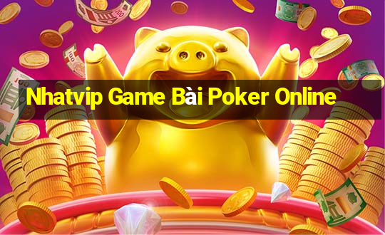 Nhatvip Game Bài Poker Online