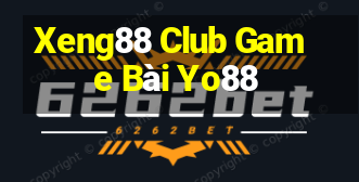 Xeng88 Club Game Bài Yo88