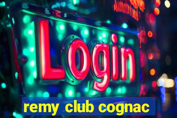 remy club cognac