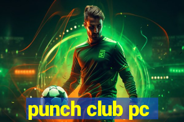 punch club pc