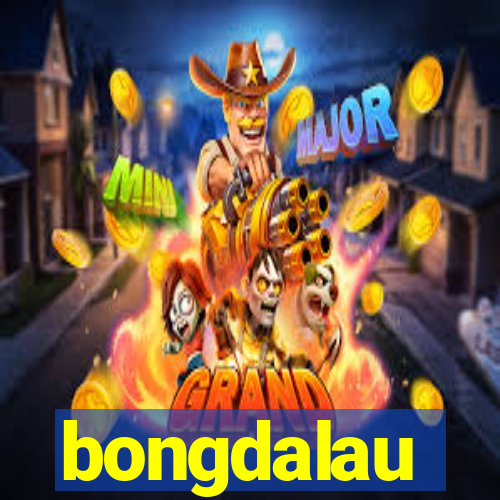 bongdalau