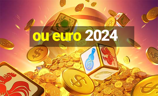 ou euro 2024