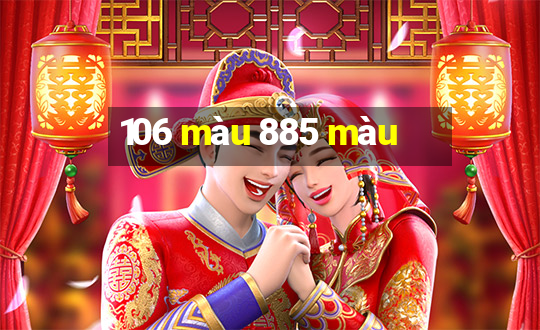 106 màu 885 màu