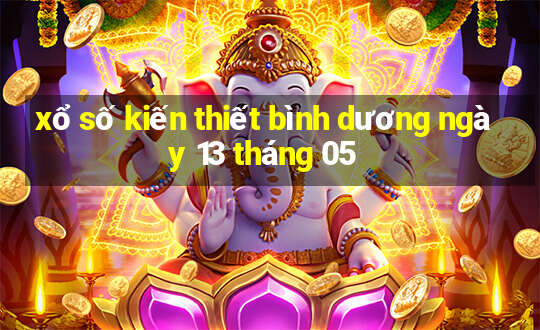 xổ số kiến thiết bình dương ngày 13 tháng 05