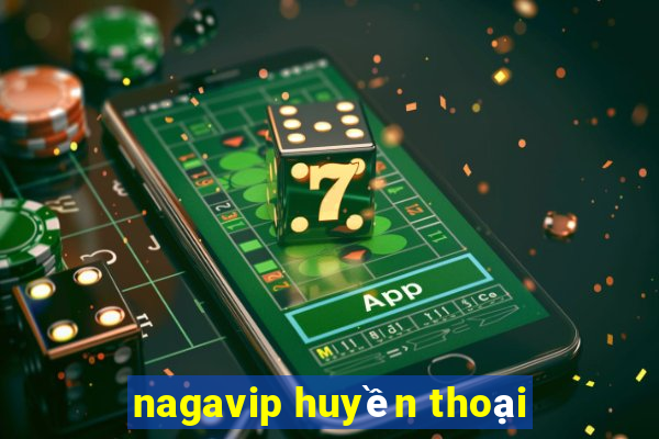 nagavip huyền thoại