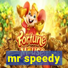 mr speedy