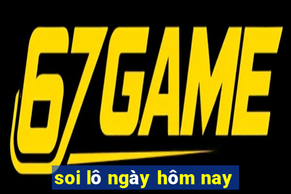 soi lô ngày hôm nay