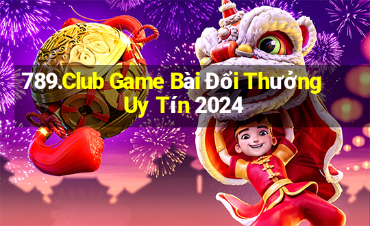 789.Club Game Bài Đổi Thưởng Uy Tín 2024