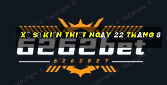 xổ số kiến thiết ngày 22 tháng 8