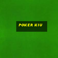 poker kiu