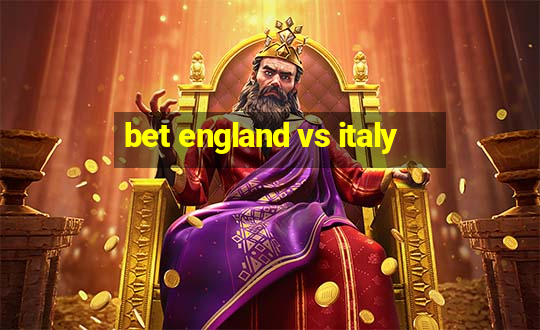 bet england vs italy