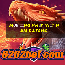 M88 Đăng nhập Việt nam Datang