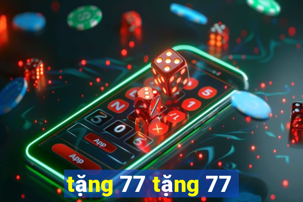 tặng 77 tặng 77