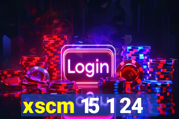 xscm 15 1 24