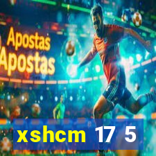 xshcm 17 5