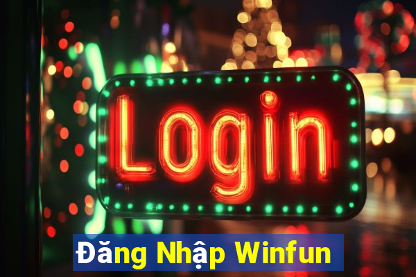 Đăng Nhập Winfun