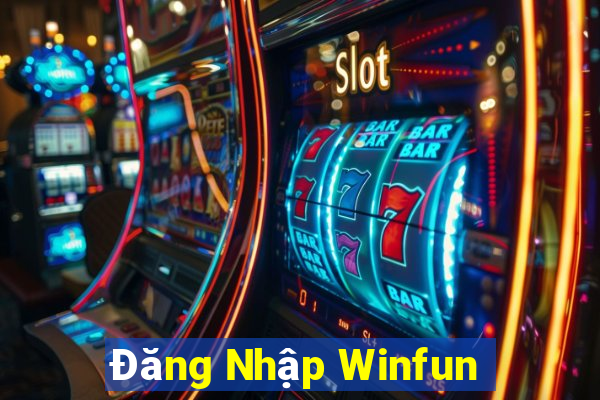 Đăng Nhập Winfun