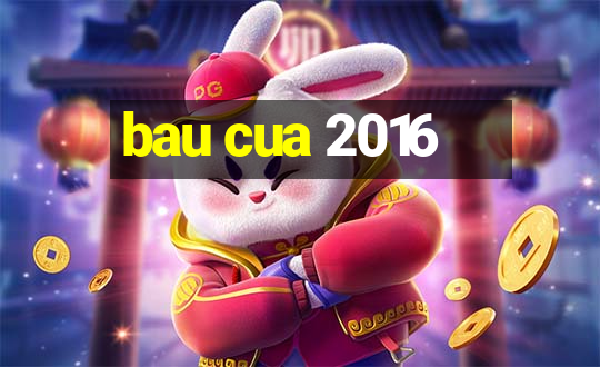 bau cua 2016