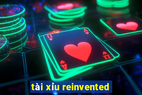 tài xỉu reinvented