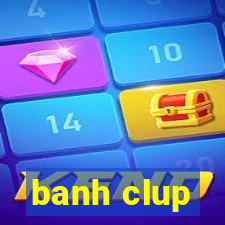 banh clup