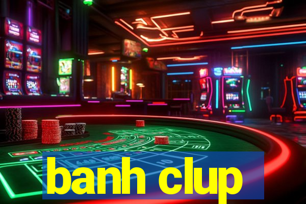 banh clup