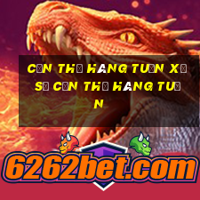 cần thơ hàng tuần xổ số cần thơ hàng tuần