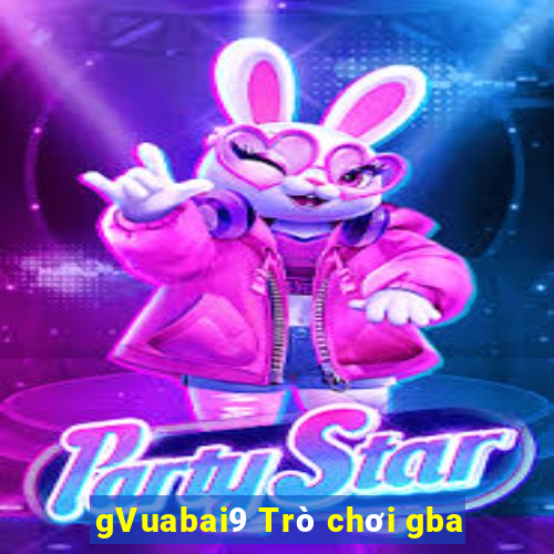 gVuabai9 Trò chơi gba