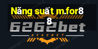 Năng suất m.for88